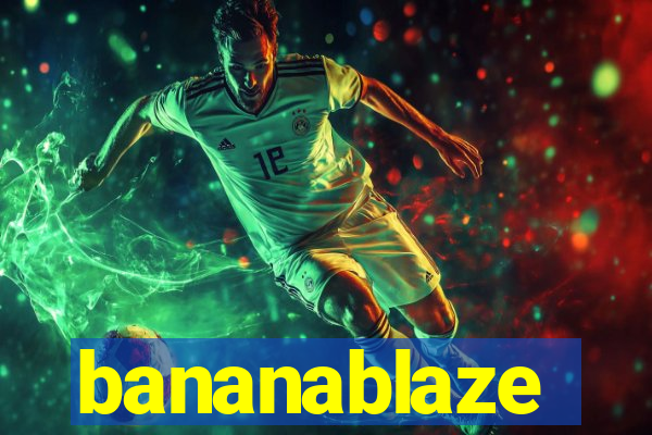 bananablaze