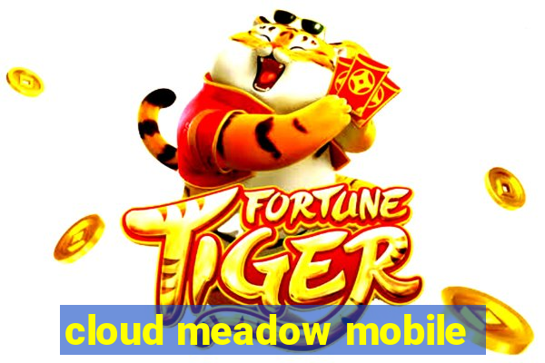 cloud meadow mobile