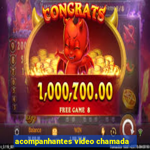 acompanhantes video chamada