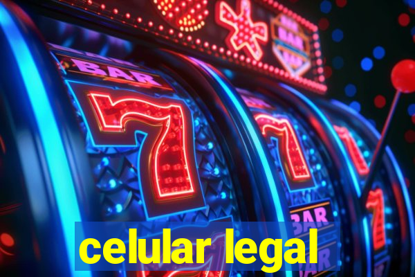 celular legal