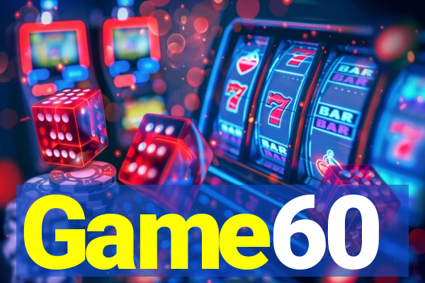 Game60