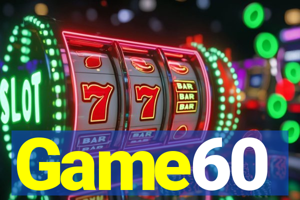 Game60