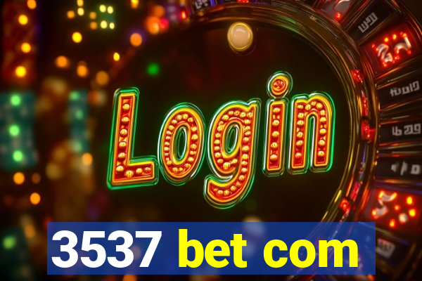 3537 bet com