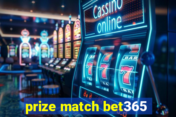 prize match bet365