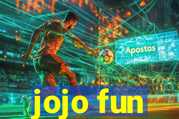 jojo fun