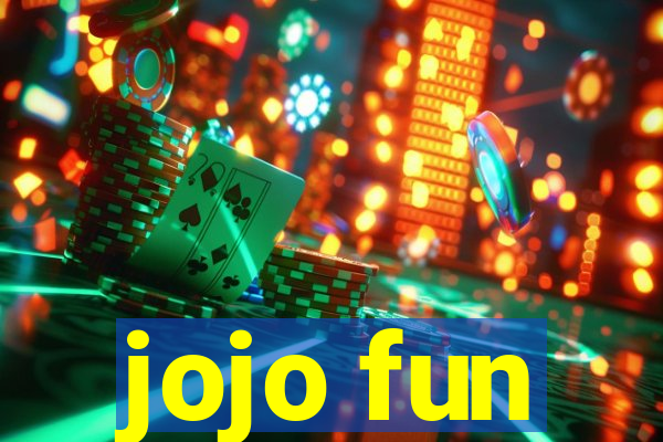 jojo fun