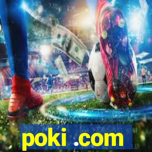 poki .com