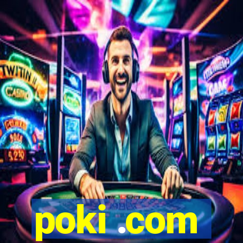 poki .com