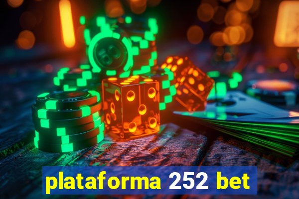 plataforma 252 bet