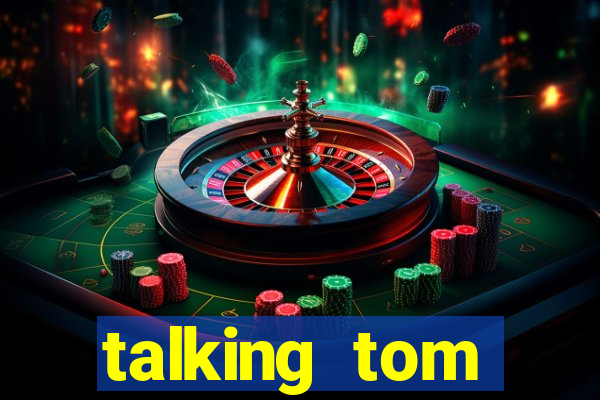 talking tom dinheiro infinito