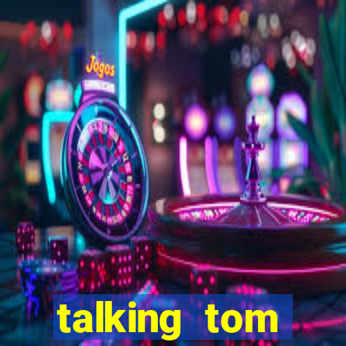 talking tom dinheiro infinito