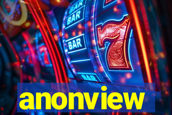 anonview