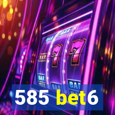 585 bet6