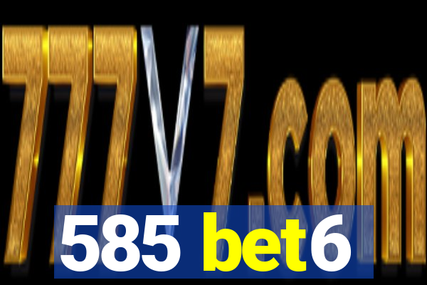 585 bet6