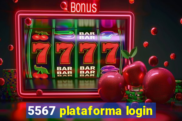 5567 plataforma login