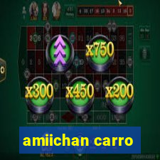 amiichan carro