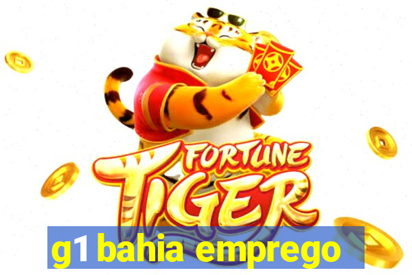 g1 bahia emprego