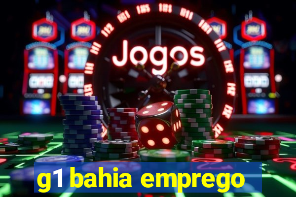 g1 bahia emprego