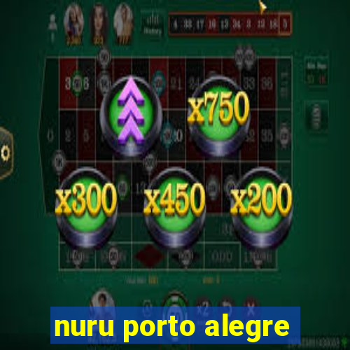 nuru porto alegre