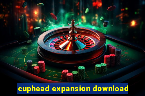 cuphead expansion download