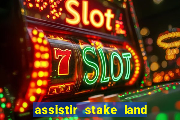 assistir stake land anoitecer violento dublado