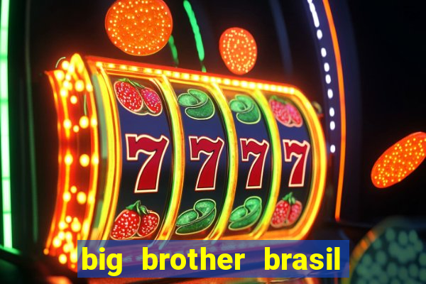 big brother brasil 777 plataforma