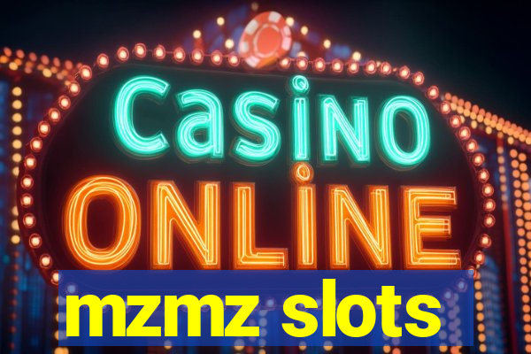 mzmz slots