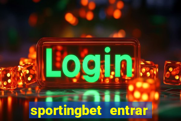 sportingbet entrar na minha conta