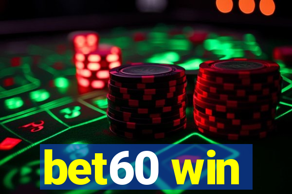 bet60 win