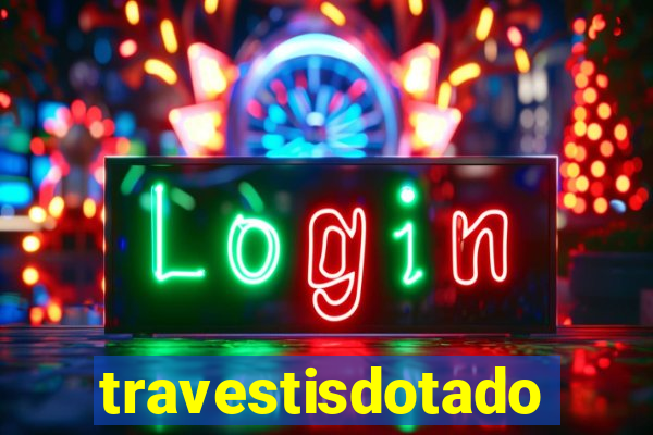 travestisdotados