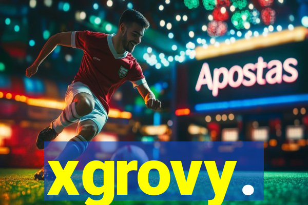 xgrovy.