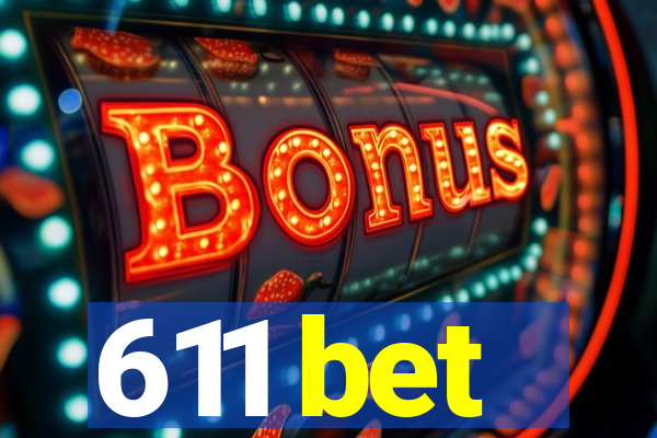 611 bet