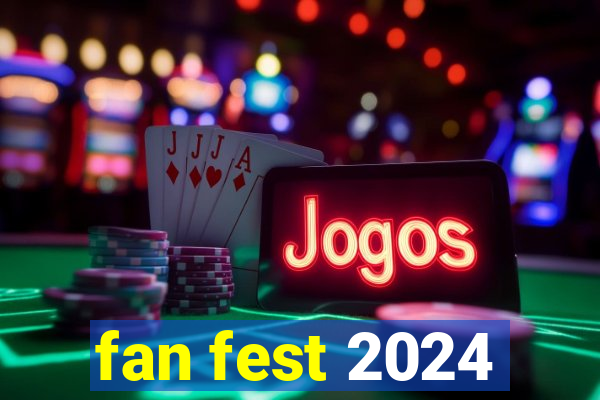 fan fest 2024