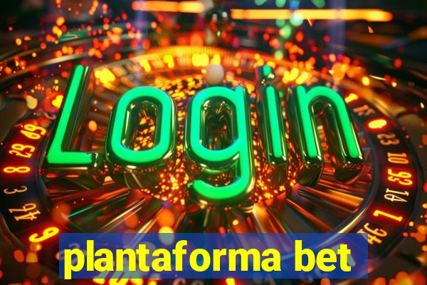 plantaforma bet