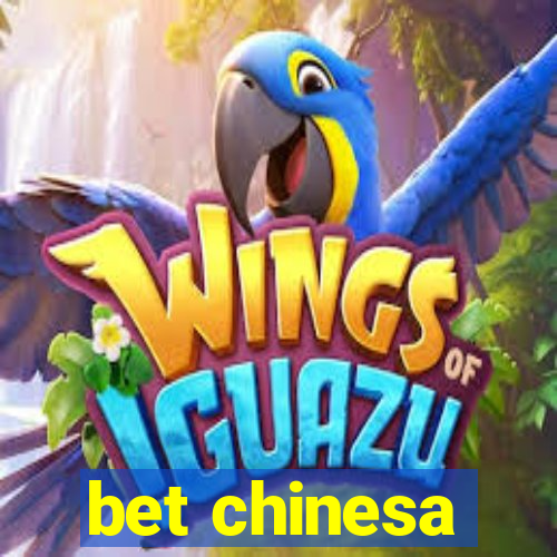 bet chinesa