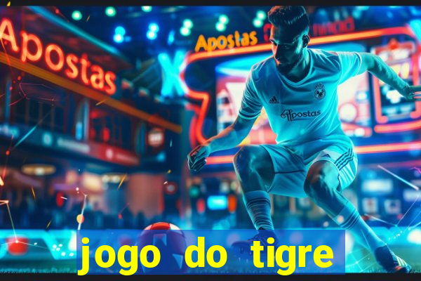 jogo do tigre gratis teste