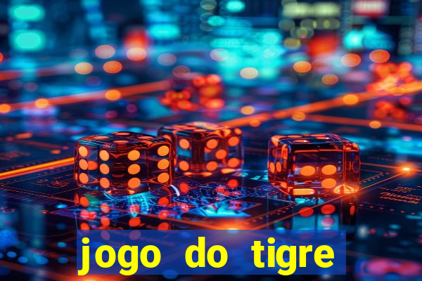 jogo do tigre gratis teste
