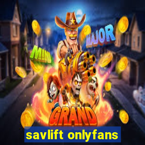 savlift onlyfans