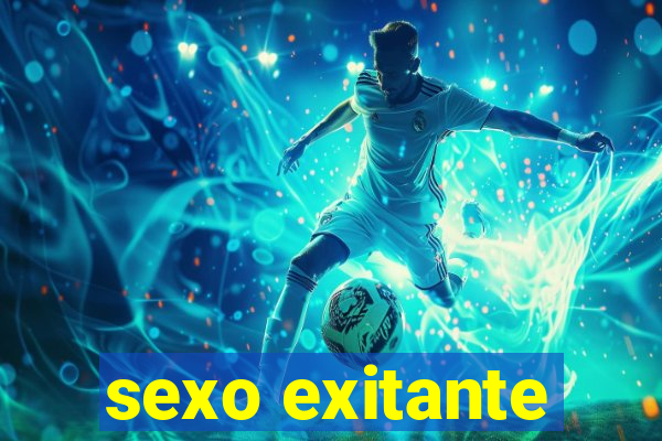 sexo exitante