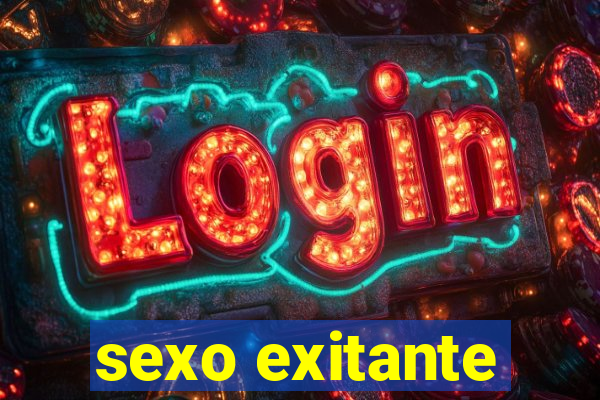 sexo exitante