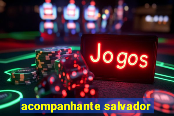 acompanhante salvador
