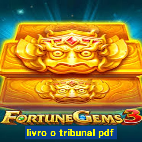 livro o tribunal pdf