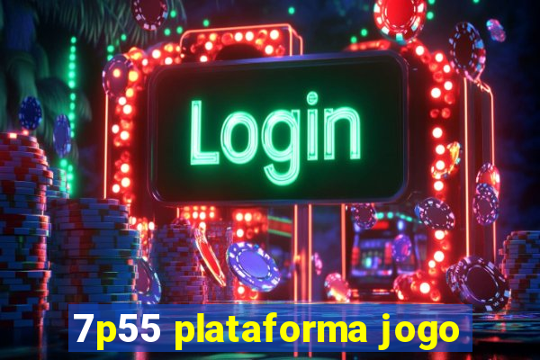 7p55 plataforma jogo