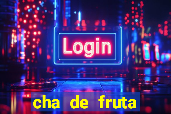 cha de fruta estrela stardew valley id stardew valley