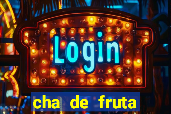 cha de fruta estrela stardew valley id stardew valley