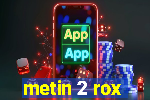 metin 2 rox