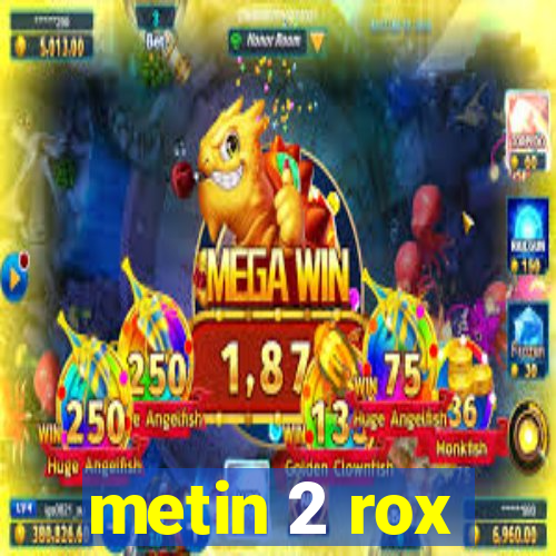 metin 2 rox