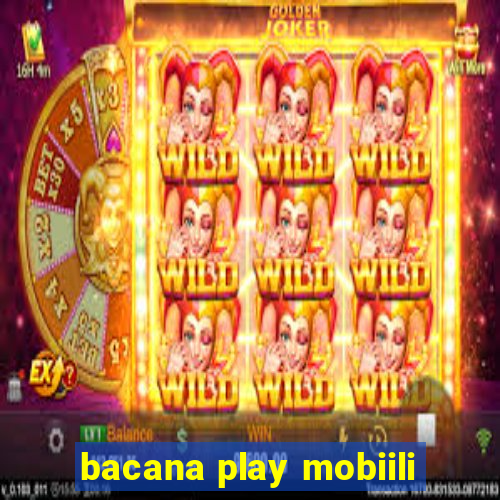 bacana play mobiili
