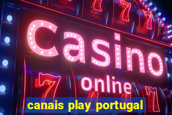 canais play portugal
