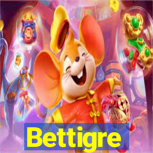 Bettigre